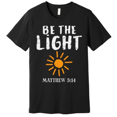 Be The Light Sun Matthew 514 Bible Christian Premium T-Shirt