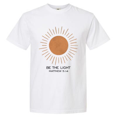 Be The Light Matthew 5 14 Garment-Dyed Heavyweight T-Shirt