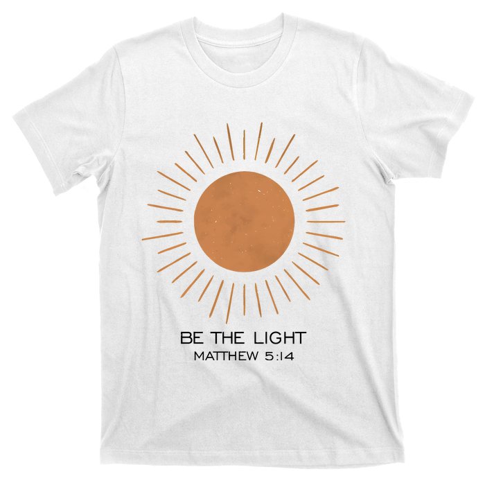 Be The Light Matthew 5 14 T-Shirt