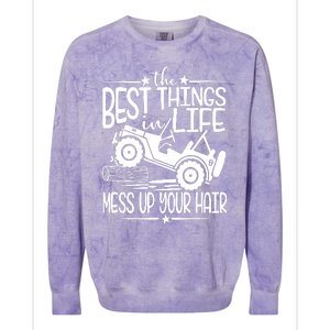 Best Things Life Mess Up Your Hair Colorblast Crewneck Sweatshirt