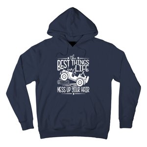 Best Things Life Mess Up Your Hair Hoodie