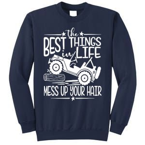 Best Things Life Mess Up Your Hair Sweatshirt