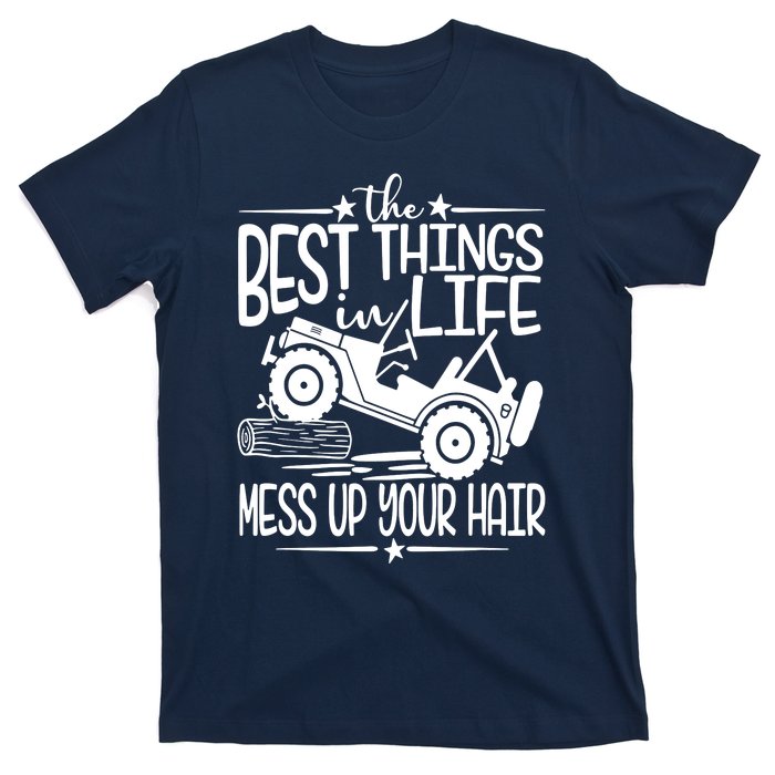 Best Things Life Mess Up Your Hair T-Shirt