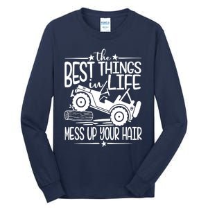 Best Things Life Mess Up Your Hair Tall Long Sleeve T-Shirt