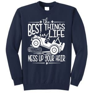 Best Things Life Mess Up Your Hair Tall Sweatshirt