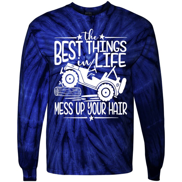 Best Things Life Mess Up Your Hair Tie-Dye Long Sleeve Shirt