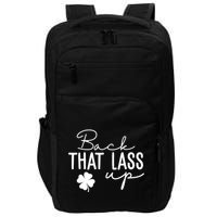 Back That Lass Up Funny St Patricks Day Offensive Impact Tech Backpack