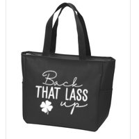 Back That Lass Up Funny St Patricks Day Offensive Zip Tote Bag