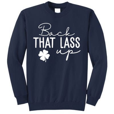 Back That Lass Up Funny St Patricks Day Offensive Tall Sweatshirt