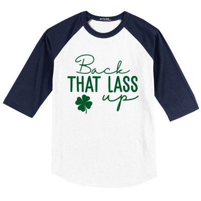 Back That Lass Up Funny St Patricks Day Offensive Baseball Sleeve Shirt