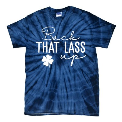 Back That Lass Up Funny St Patricks Day Offensive Tie-Dye T-Shirt