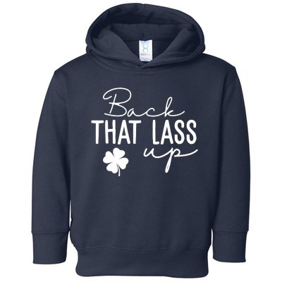 Back That Lass Up Funny St Patricks Day Offensive Toddler Hoodie