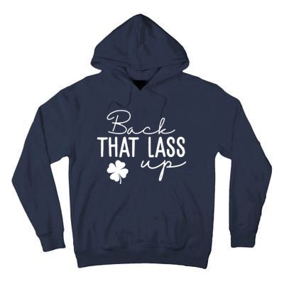 Back That Lass Up Funny St Patricks Day Offensive Tall Hoodie