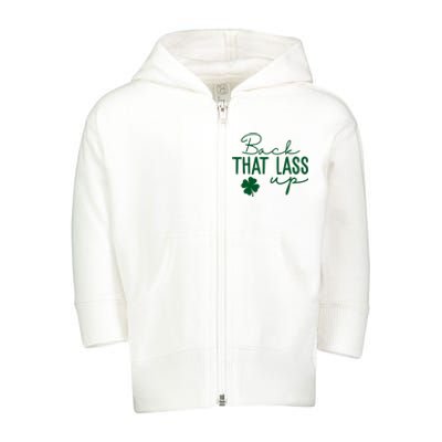 Back That Lass Up Funny St Patricks Day Offensive Toddler Zip Fleece Hoodie