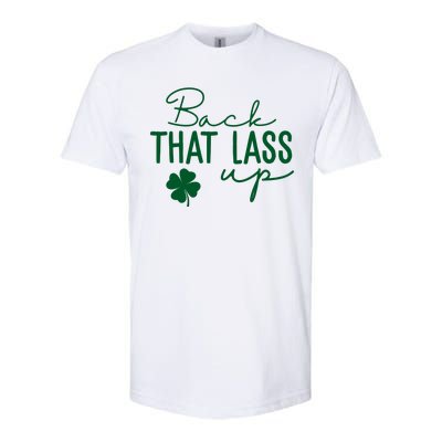 Back That Lass Up Funny St Patricks Day Offensive Softstyle® CVC T-Shirt