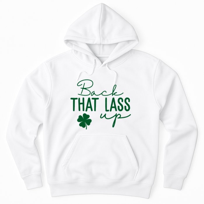 Back That Lass Up Funny St Patricks Day Offensive Hoodie