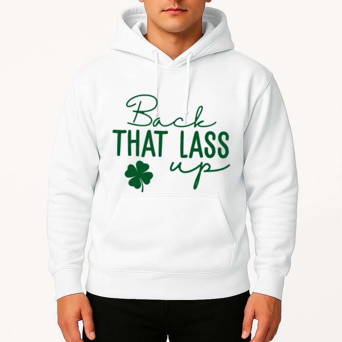 Back That Lass Up Funny St Patricks Day Offensive Hoodie