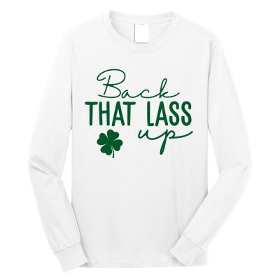 Back That Lass Up Funny St Patricks Day Offensive Long Sleeve Shirt