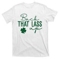 Back That Lass Up Funny St Patricks Day Offensive T-Shirt