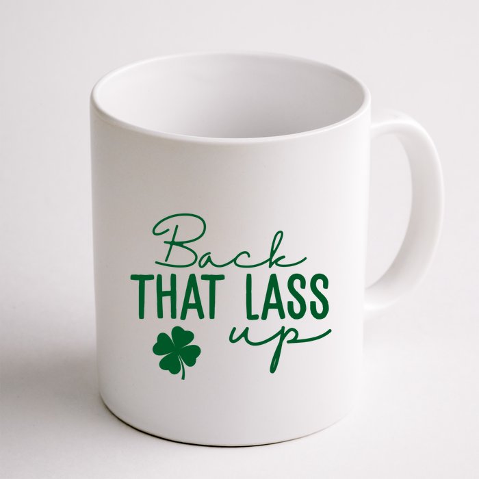 Back That Lass Up Funny St Patricks Day Offensive Mug