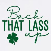 Back That Lass Up Funny St Patricks Day Offensive Mug
