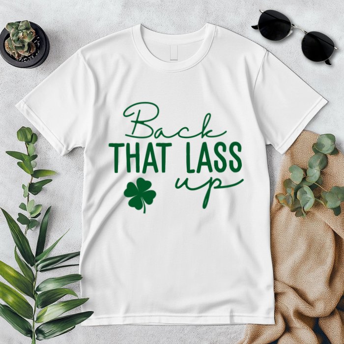 Back That Lass Up Funny St Patricks Day Offensive Premium T-Shirt