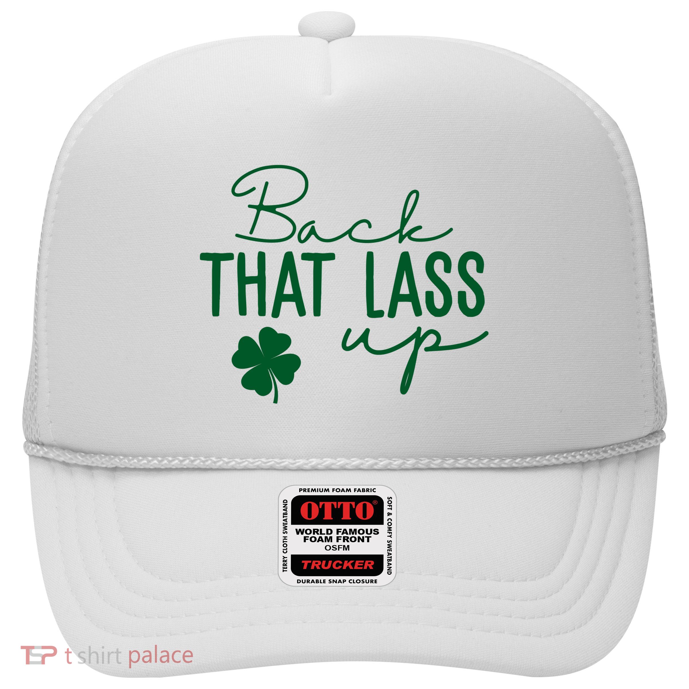 Back That Lass Up Funny St Patricks Day Offensive Trucker Hat