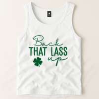 Back That Lass Up Funny St Patricks Day Offensive Tank Top