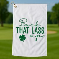 Back That Lass Up Funny St Patricks Day Offensive Golf Towel