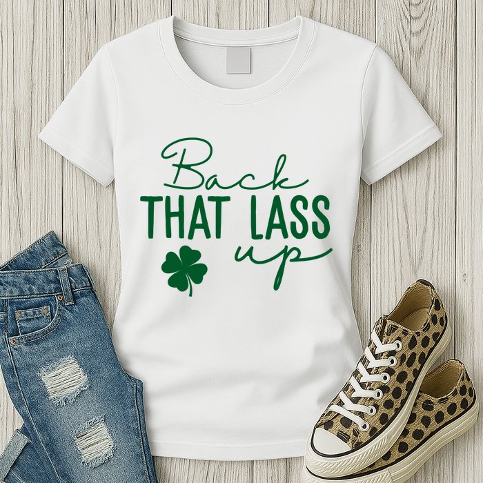 Back That Lass Up Funny St Patricks Day Offensive Womens T-Shirt