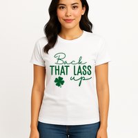 Back That Lass Up Funny St Patricks Day Offensive Womens T-Shirt