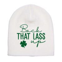 Back That Lass Up Funny St Patricks Day Offensive Short Acrylic Beanie
