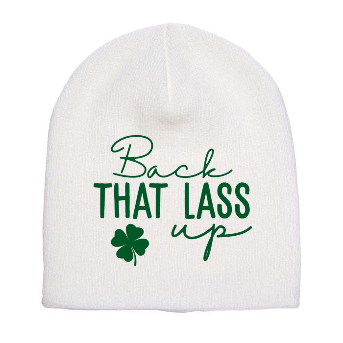 Back That Lass Up Funny St Patricks Day Offensive Short Acrylic Beanie