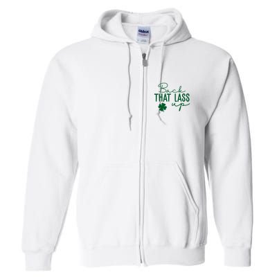 Back That Lass Up Funny St Patricks Day Offensive Full Zip Hoodie