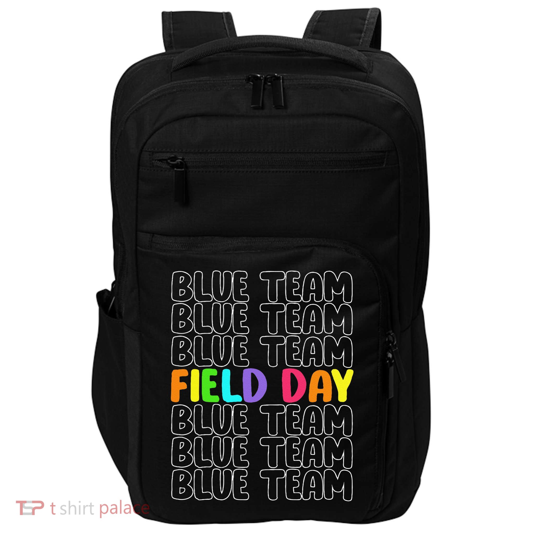 Blue Team Let The Games Begin 2025 Field Day Spirit Squad Impact Tech Backpack
