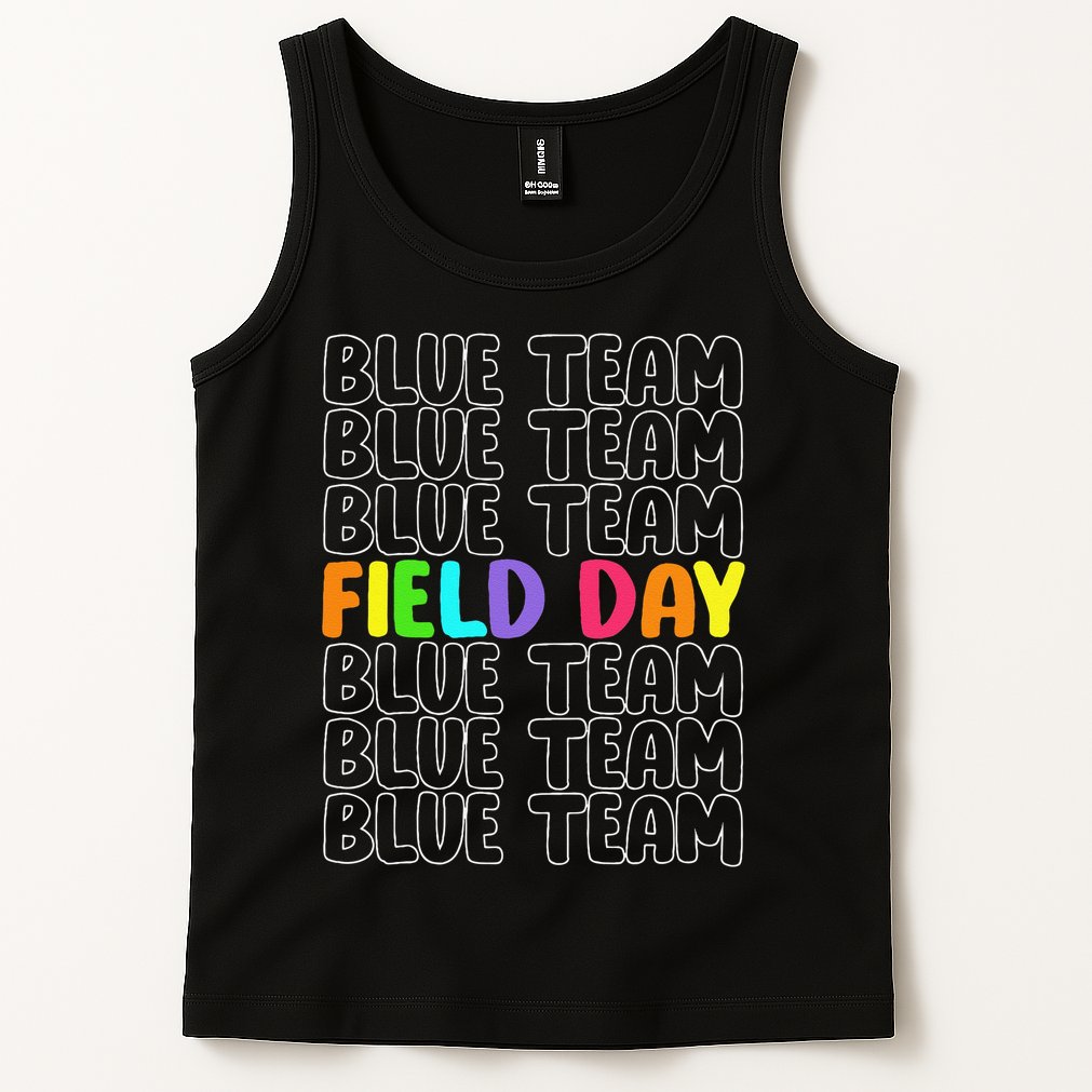 Blue Team Let The Games Begin 2025 Field Day Spirit Squad Tank Top