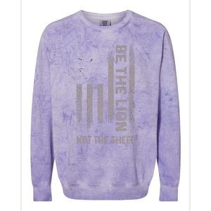 Be The Lion Not The Sheep Colorblast Crewneck Sweatshirt