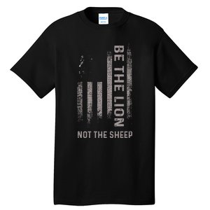 Be The Lion Not The Sheep Tall T-Shirt