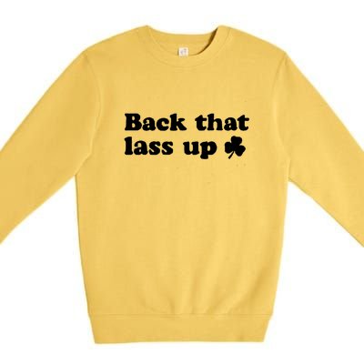 Back That Lass Up Funny Designs Meaningful Gift Premium Crewneck Sweatshirt