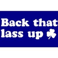 Back That Lass Up Funny Designs Meaningful Gift Bumper Sticker