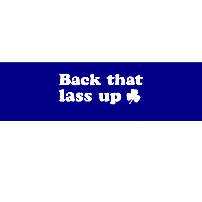 Back That Lass Up Funny Designs Meaningful Gift Bumper Sticker