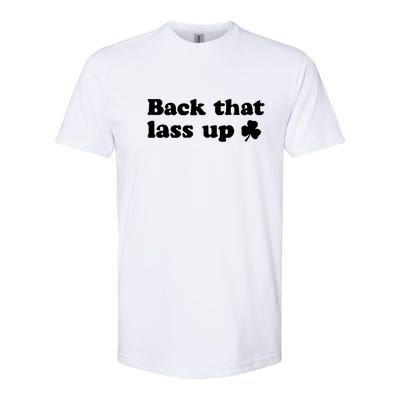 Back That Lass Up Funny Designs Meaningful Gift Softstyle CVC T-Shirt