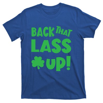 Back That Lass Up Funny St Patricks Day Gift T-Shirt