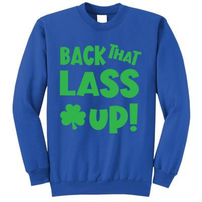 Back That Lass Up Funny St Patricks Day Gift Tall Sweatshirt