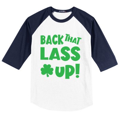 Back That Lass Up Funny St Patricks Day Gift Baseball Sleeve Shirt