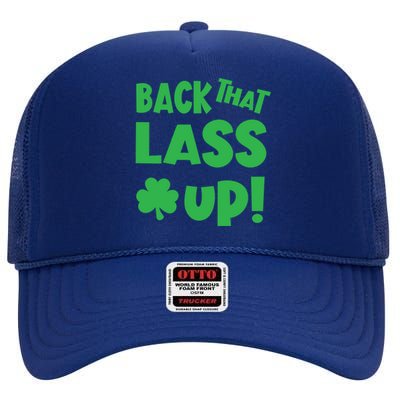 Back That Lass Up Funny St Patricks Day Gift High Crown Mesh Back Trucker Hat