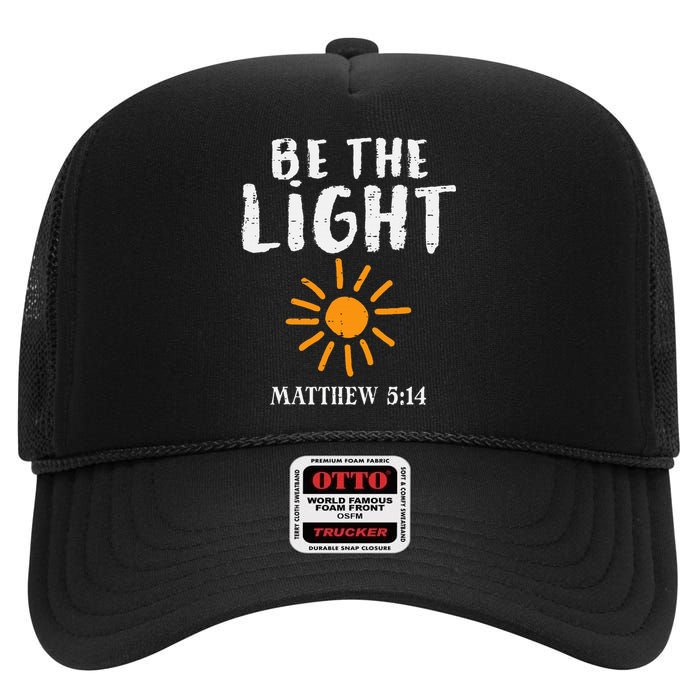 Be The Light Sun Matthew 514 Bible Christian High Crown Mesh Back Trucker Hat