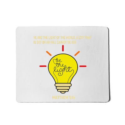 Be The Light Matthew 514 Mousepad