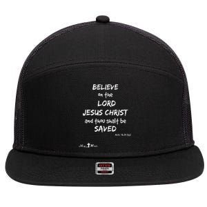 Believe The Lord Jesus Christ Thou Shalt Be Saved Acts 1631 7 Panel Mesh Trucker Snapback Hat