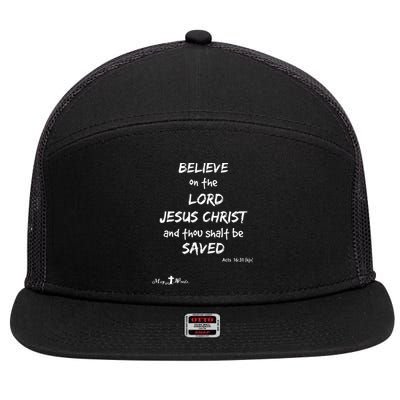 Believe The Lord Jesus Christ Thou Shalt Be Saved Acts 1631 7 Panel Mesh Trucker Snapback Hat